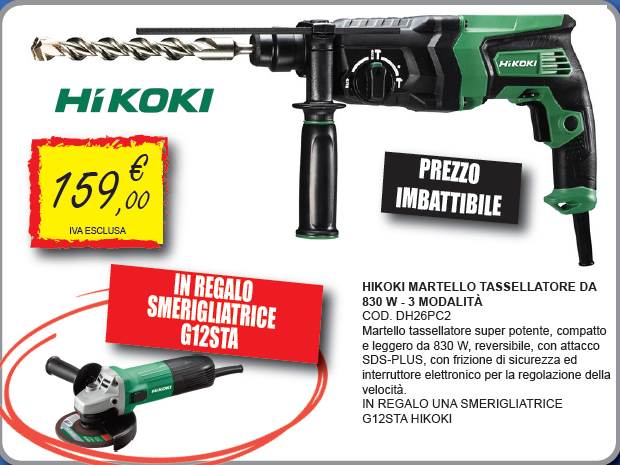 Martello tassellatore DH26PC2 da 830 W + REGALO SMERIGLIATRICE G12STA da 830 W - HIKOKI